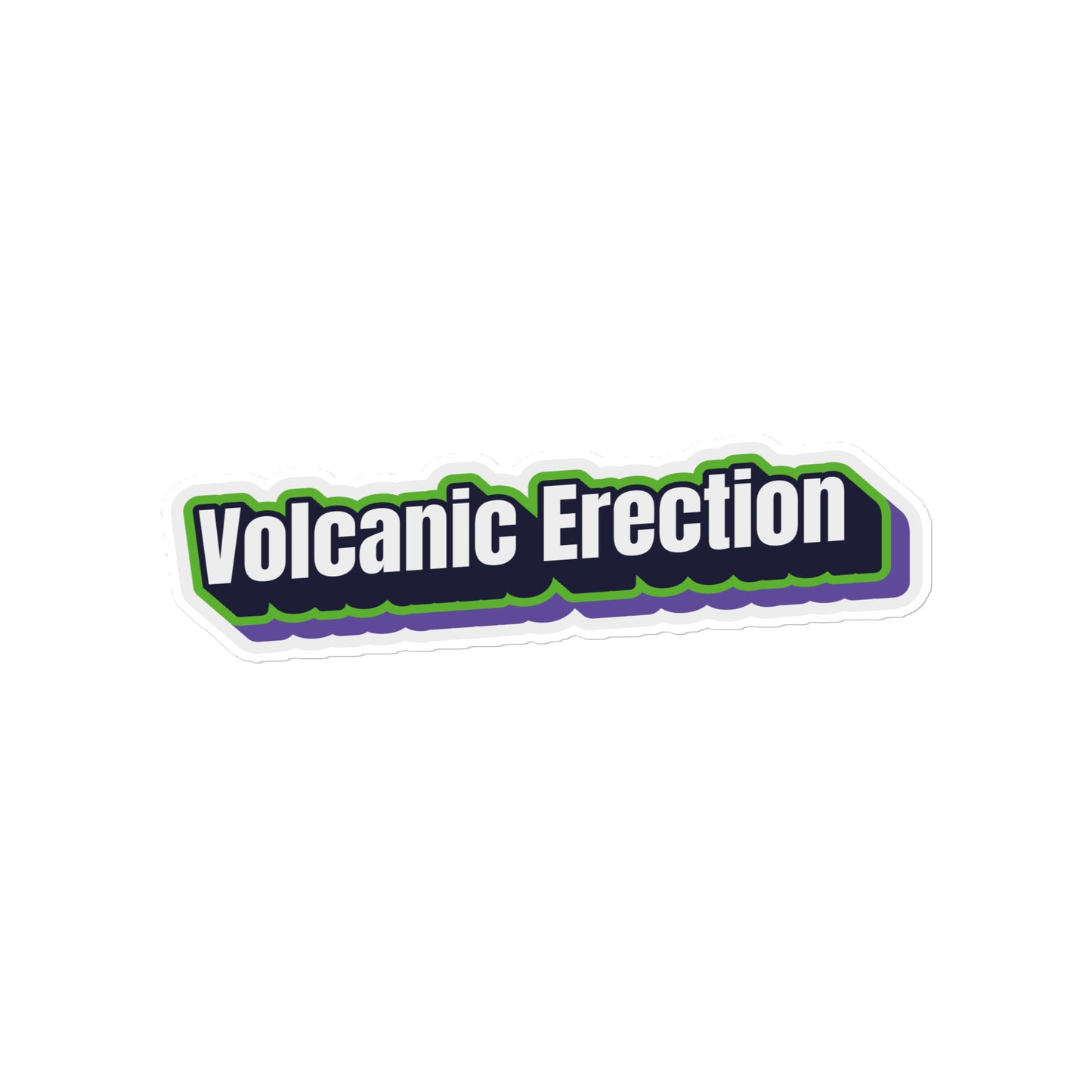Volcanic Erection - Bubble-free stickers