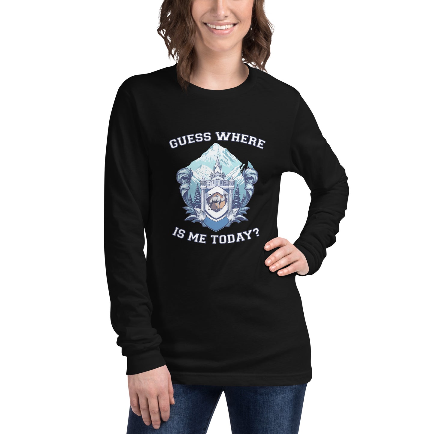 Guess where is me today? - Unisex Long Sleeve Tee