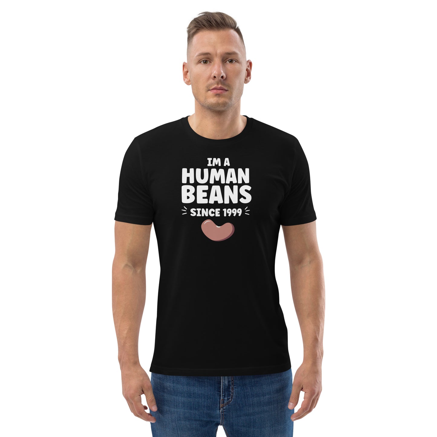 I'm a human beans since 1999 - Unisex organic cotton t-shirt