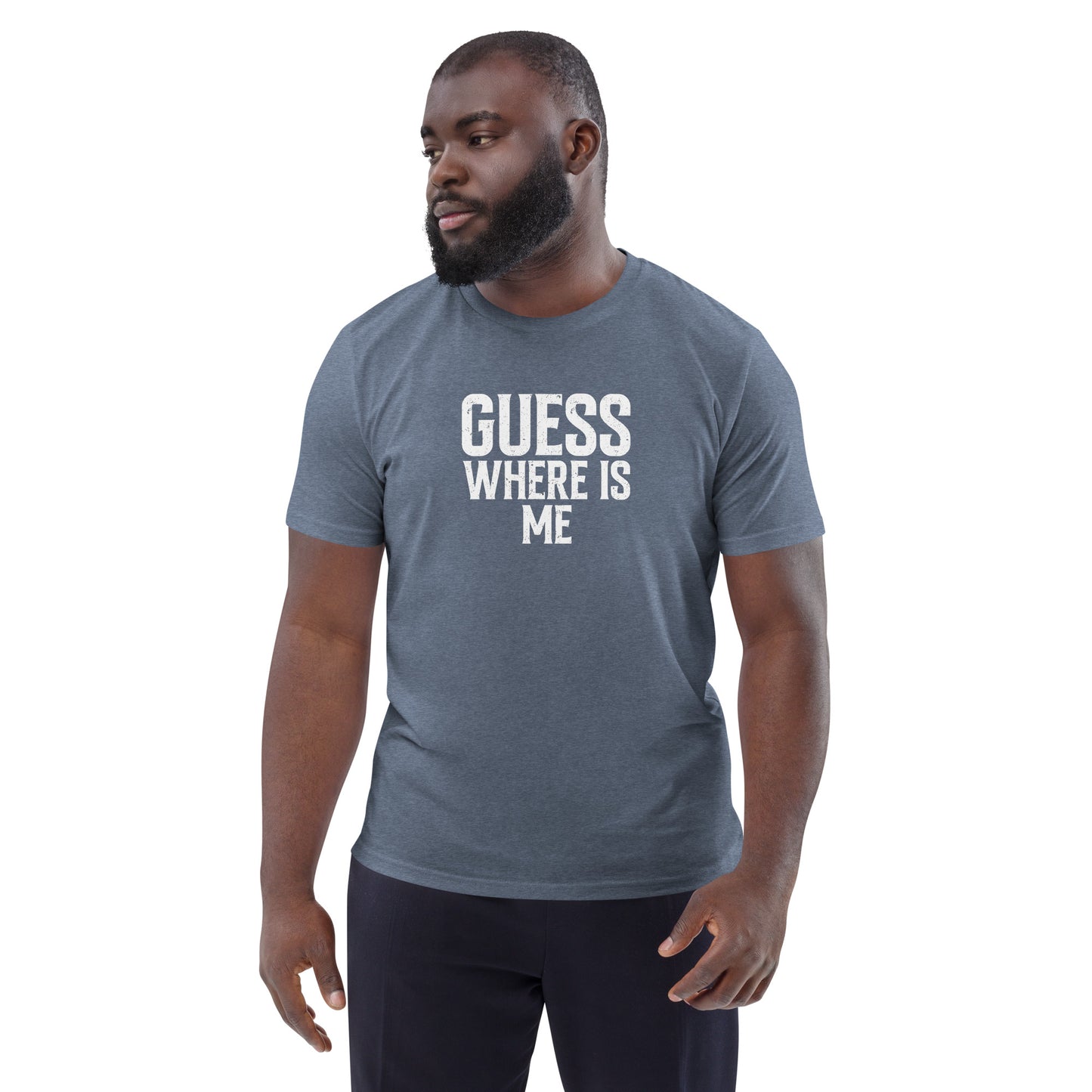 Guess where is me - Unisex organic cotton t-shirt