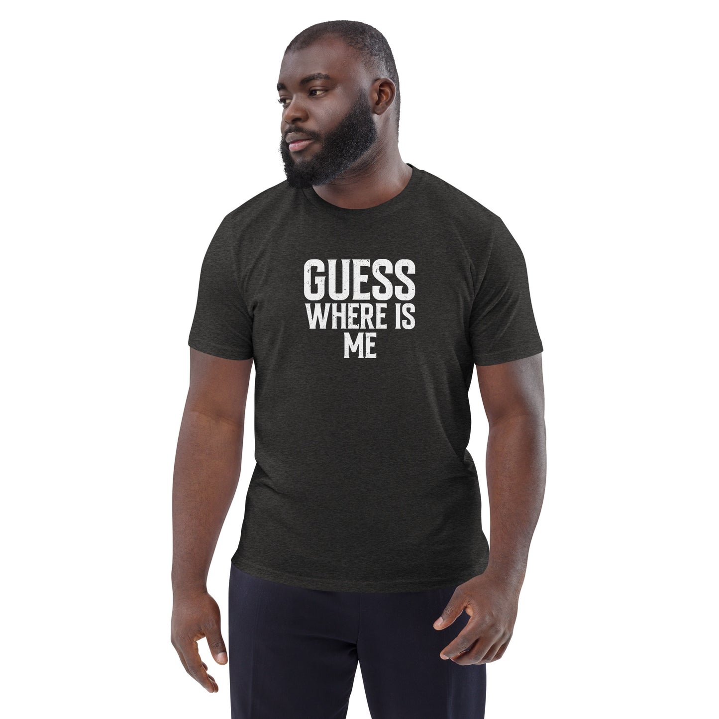 Guess where is me - Unisex organic cotton t-shirt