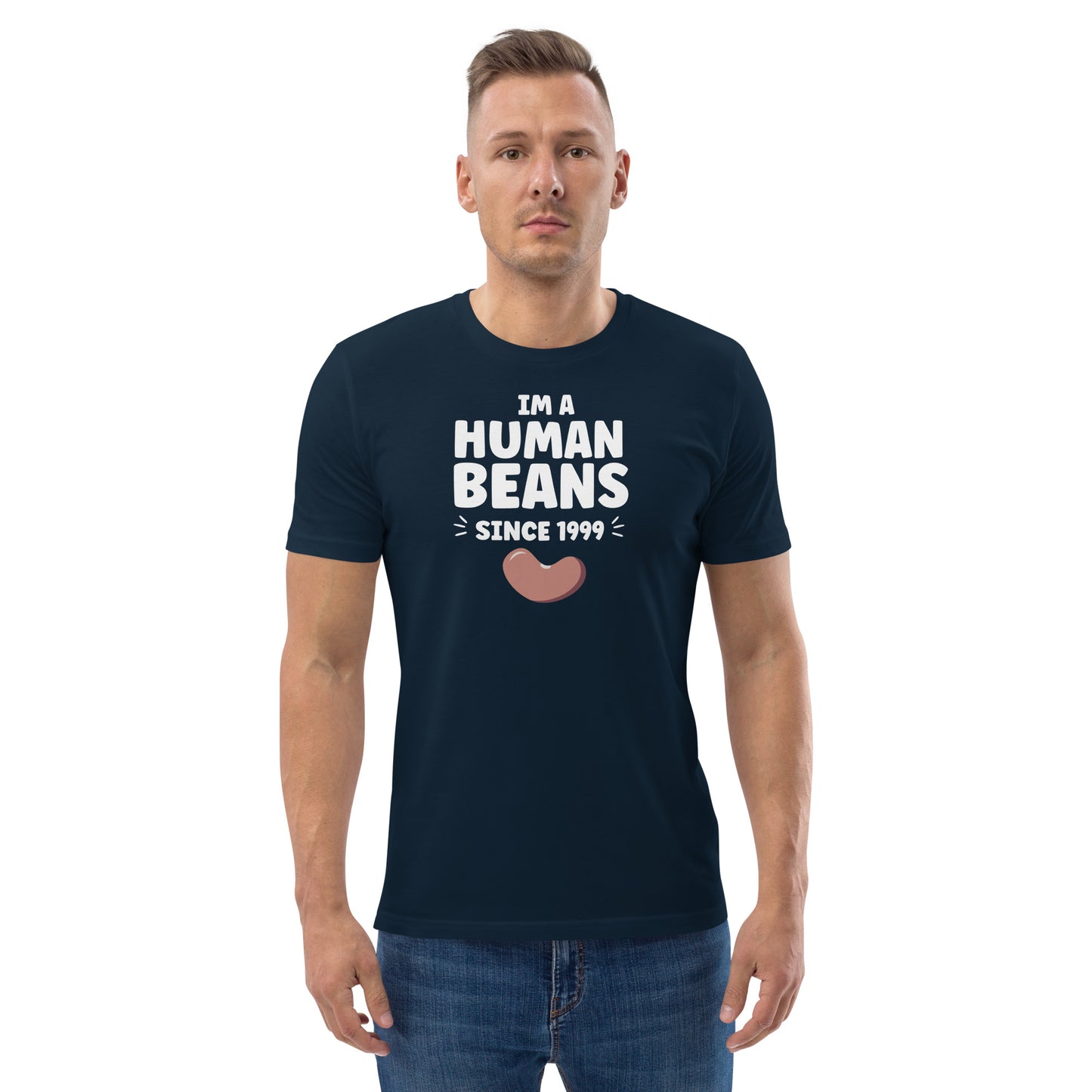 I'm a human beans since 1999 - Unisex organic cotton t-shirt