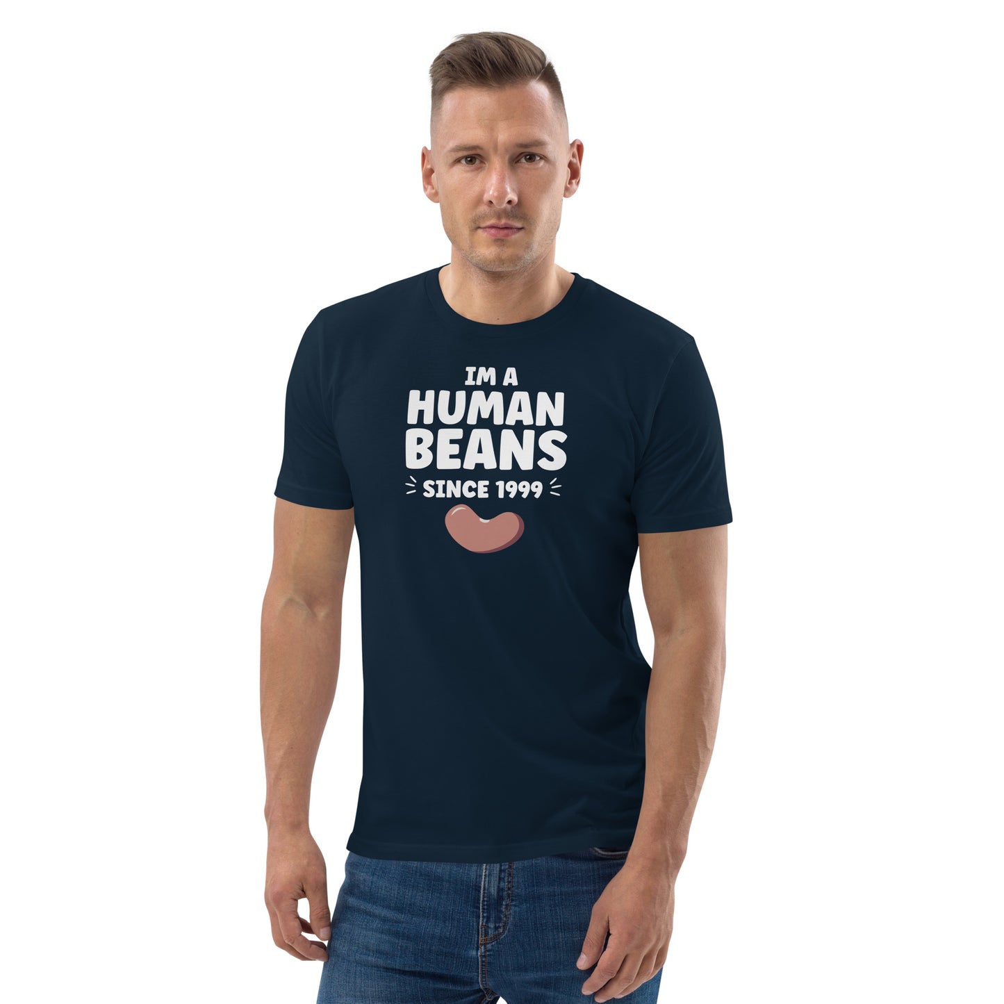 I'm a human beans since 1999 - Unisex organic cotton t-shirt