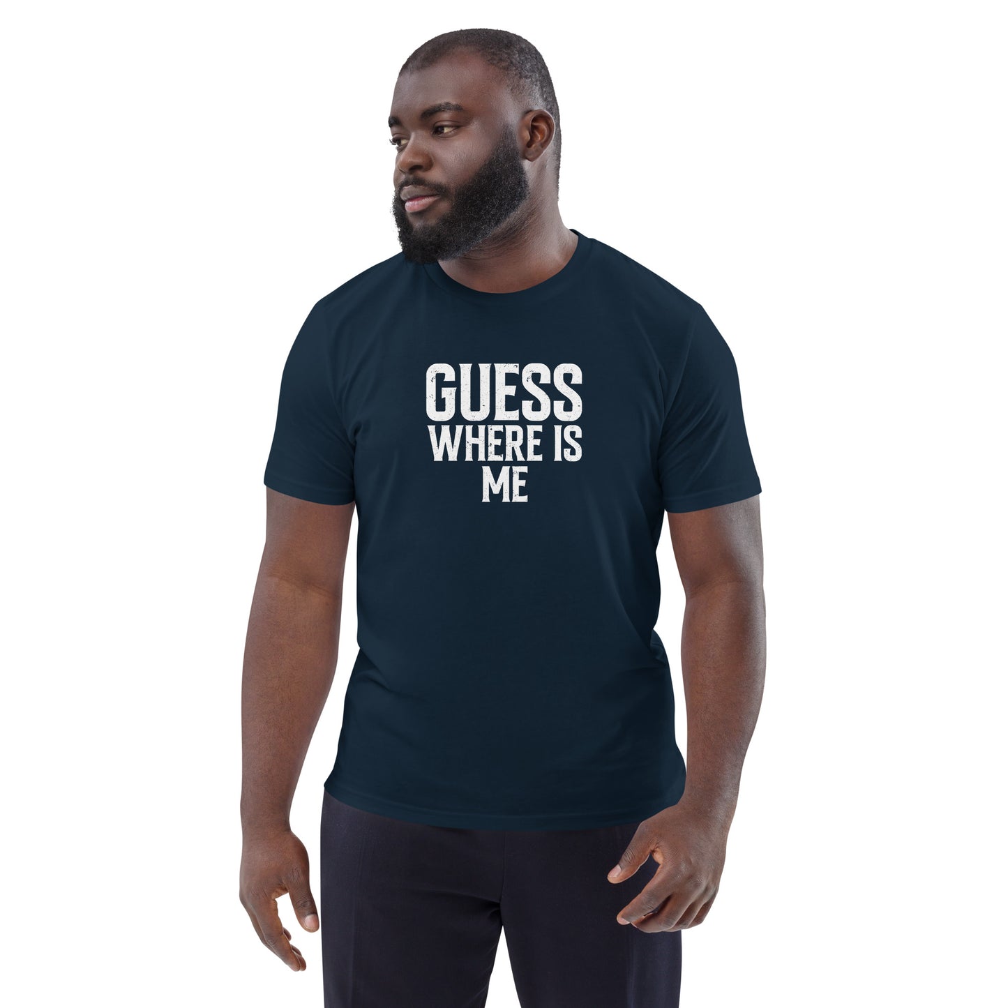 Guess where is me - Unisex organic cotton t-shirt