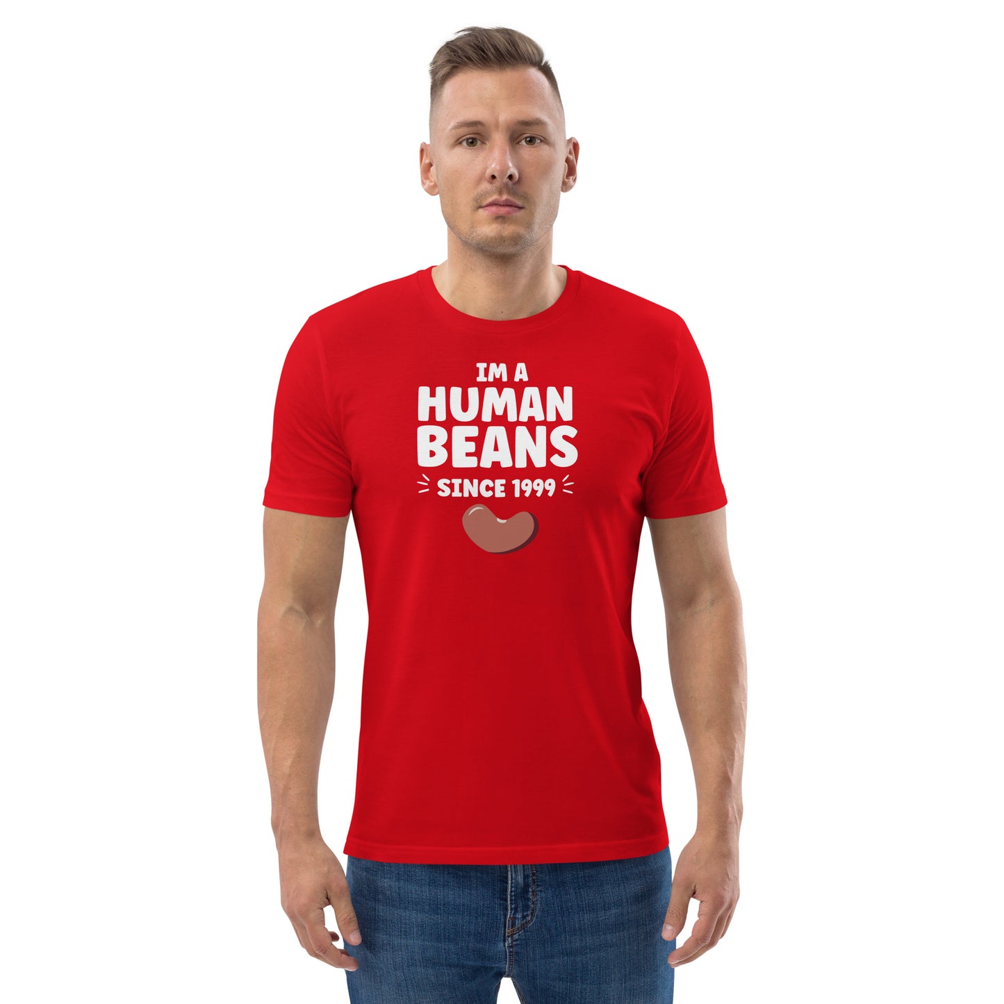 I'm a human beans since 1999 - Unisex organic cotton t-shirt