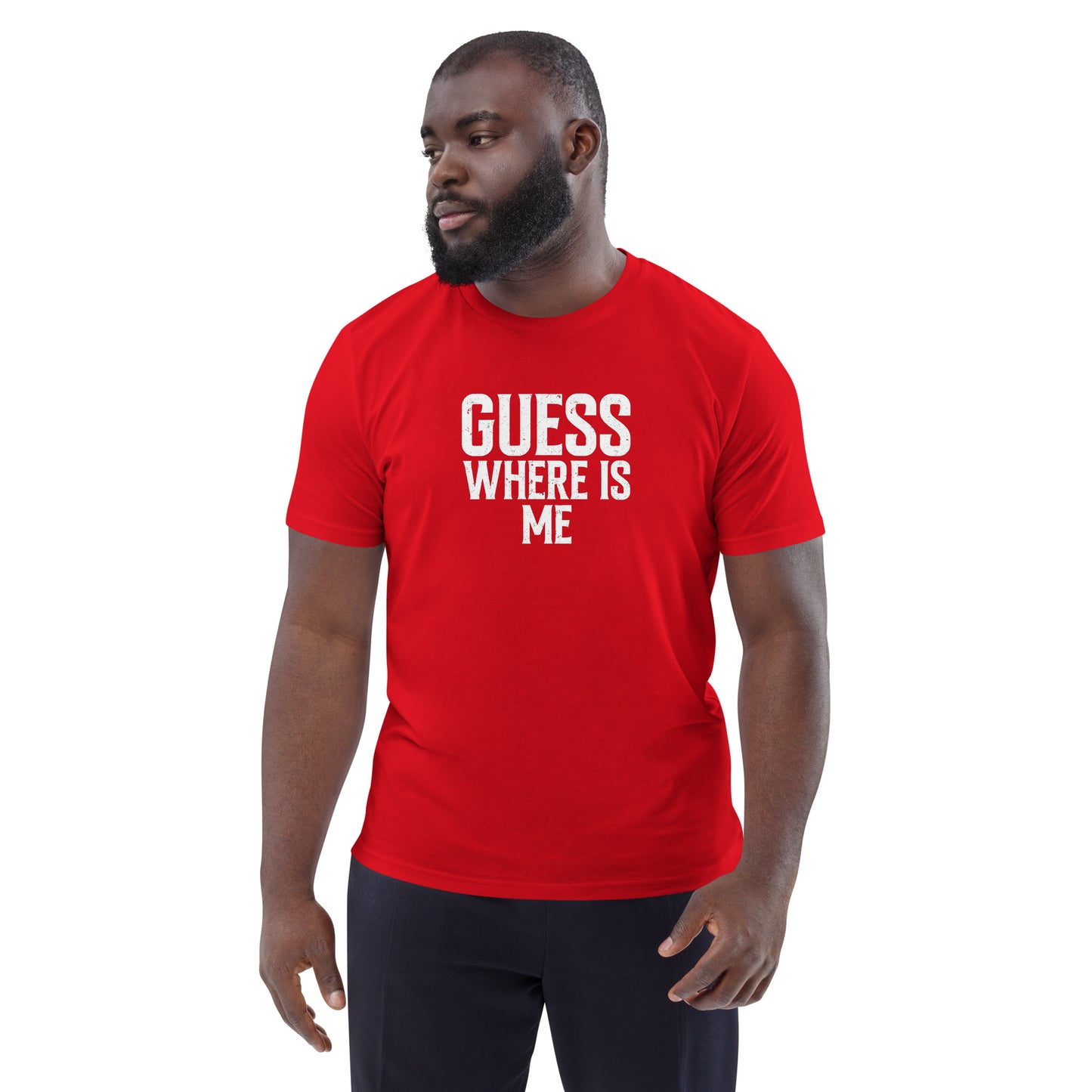Guess where is me - Unisex organic cotton t-shirt
