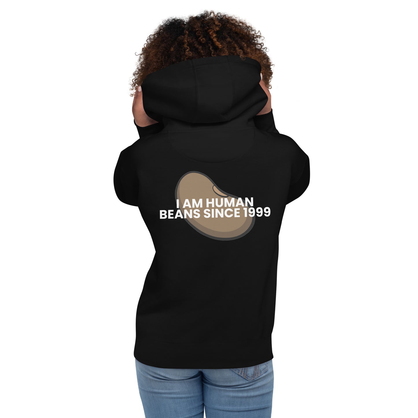 I am human beans since 1999 - Unisex Hoodie