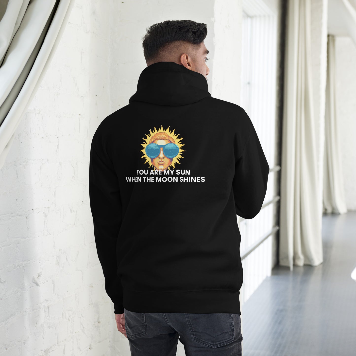 You are my sun when the moon shines - Unisex Hoodie