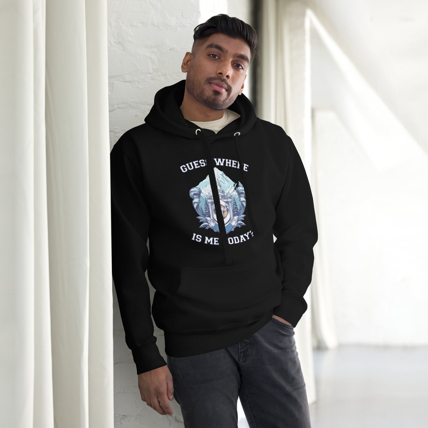Guess where is me today? - Unisex Hoodie