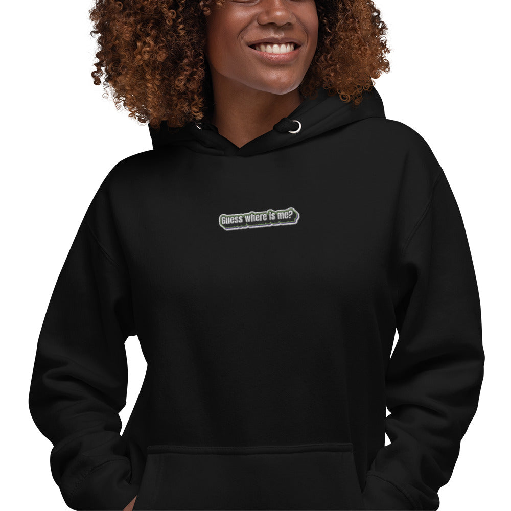 Guess where is me? - Embroided Unisex Hoodie