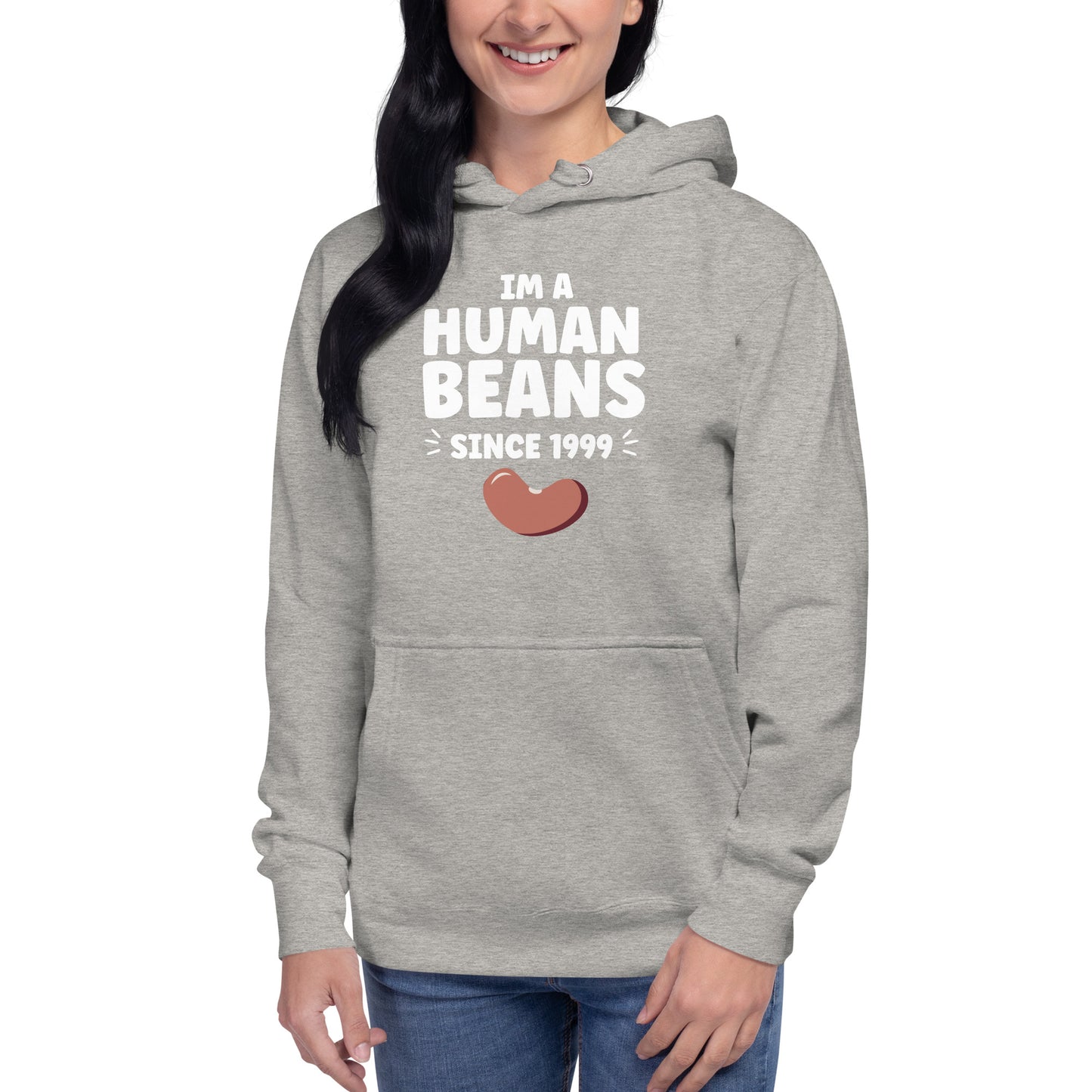 I'm a human beans since 1999 - Unisex Hoodie