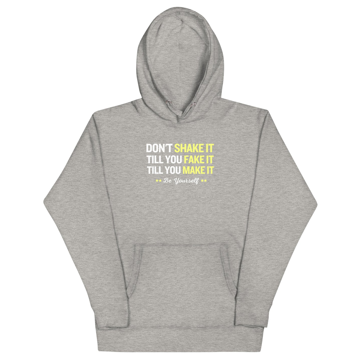 Don't shake it till you fake it - Unisex Hoodie