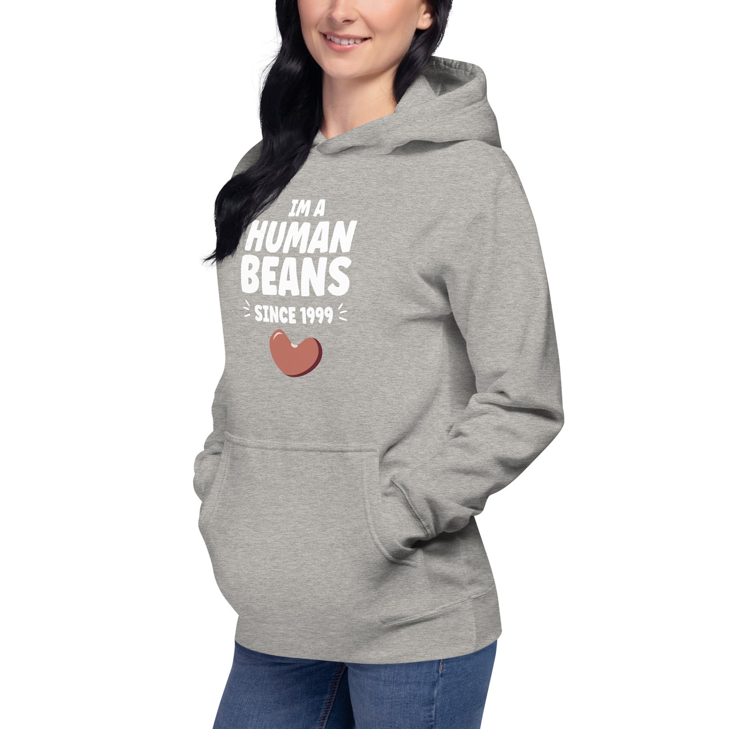 I'm a human beans since 1999 - Unisex Hoodie
