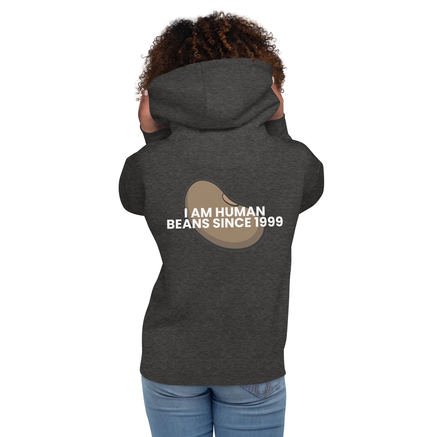 I am human beans since 1999 - Unisex Hoodie