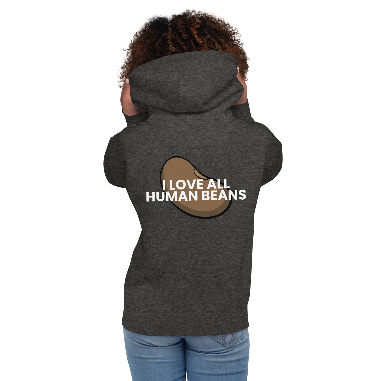 I love all human beans - Unisex Hoodie