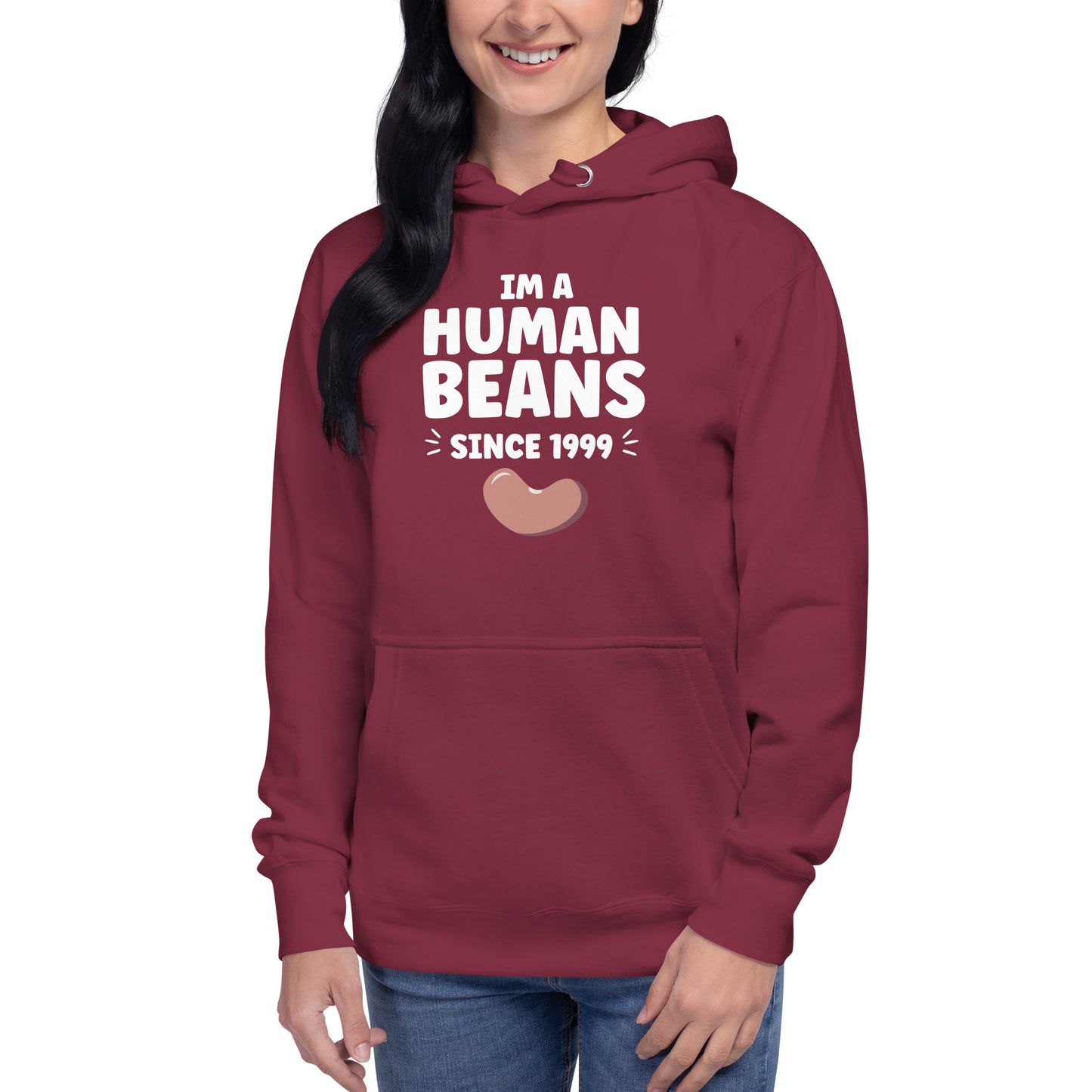 I'm a human beans since 1999 - Unisex Hoodie
