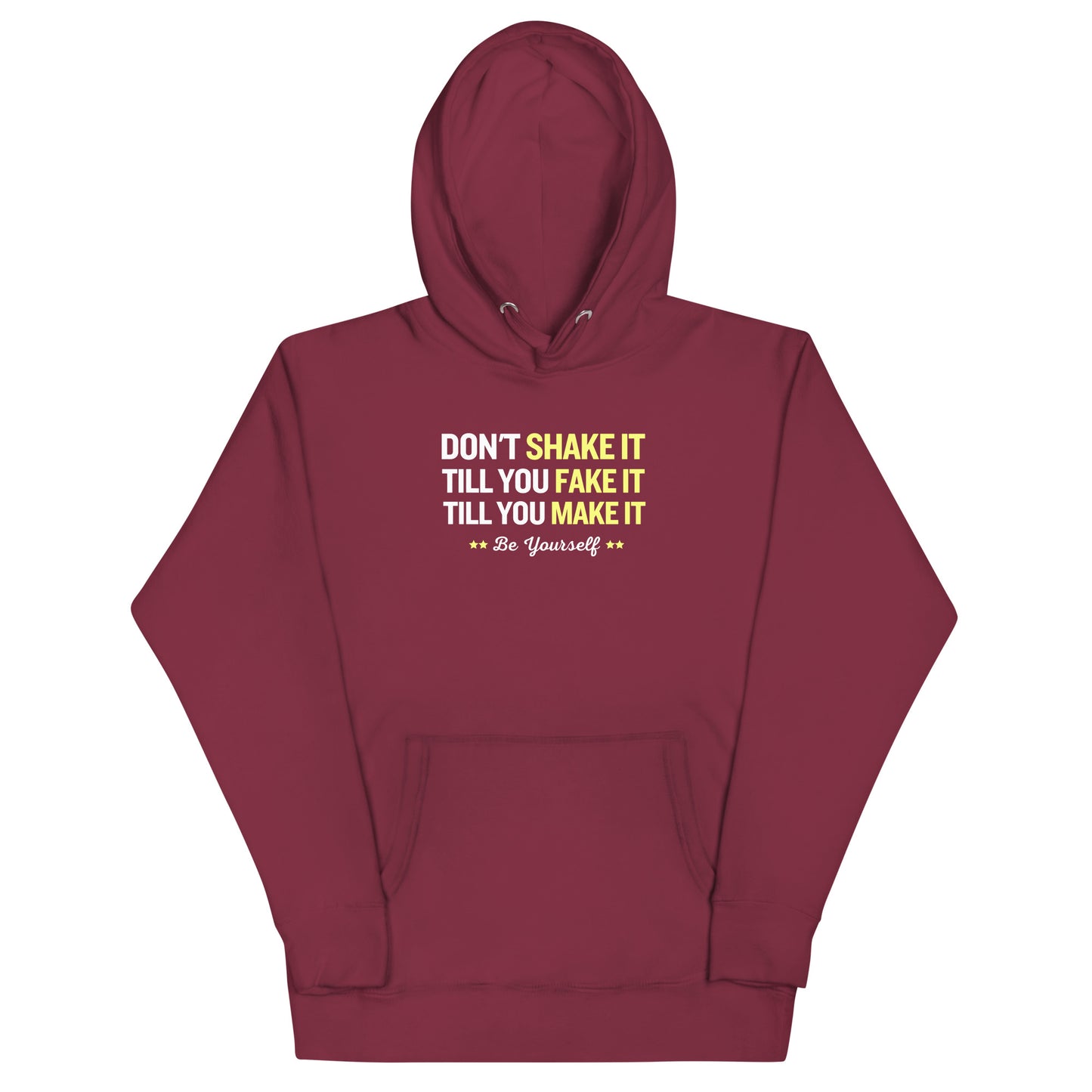 Don't shake it till you fake it - Unisex Hoodie