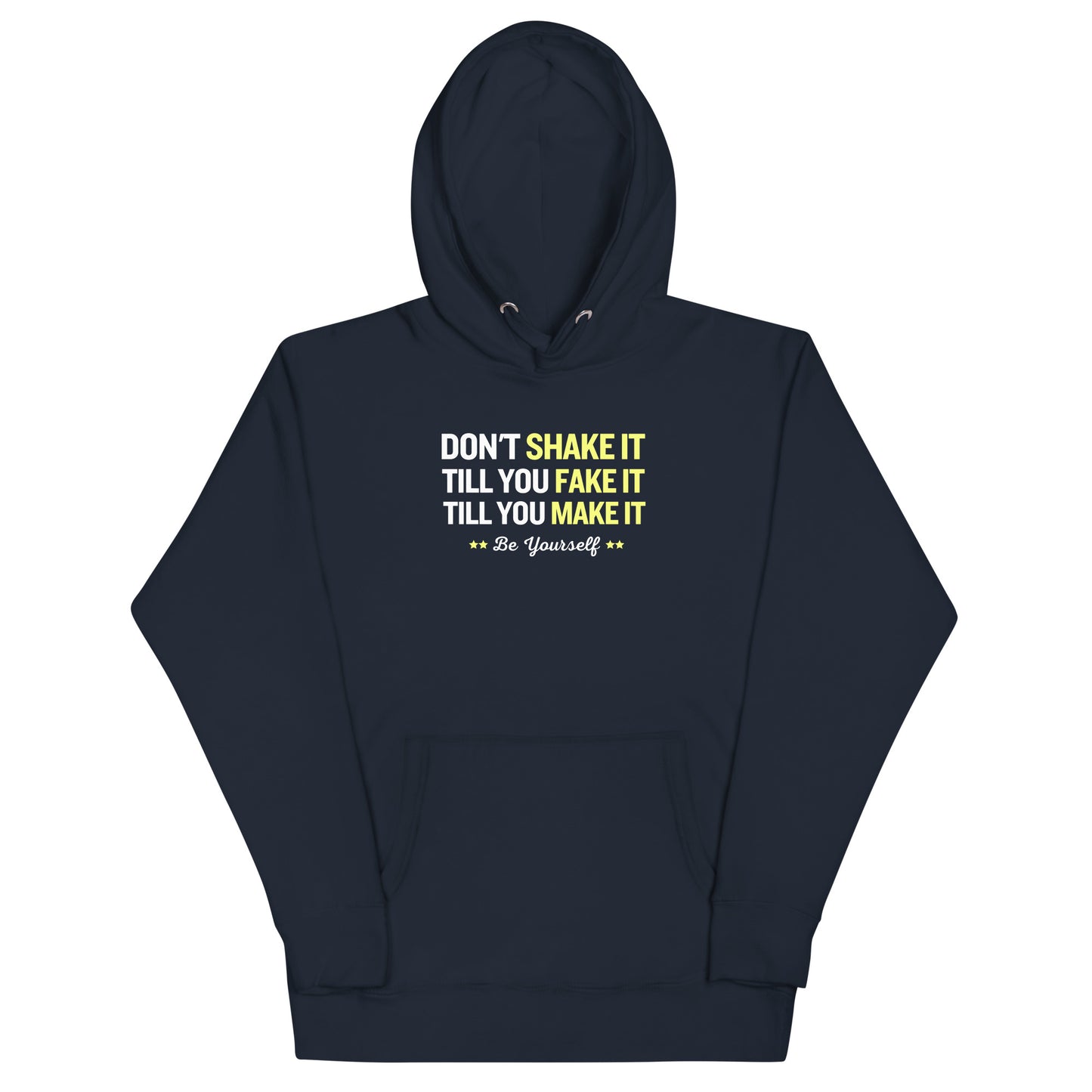 Don't shake it till you fake it - Unisex Hoodie