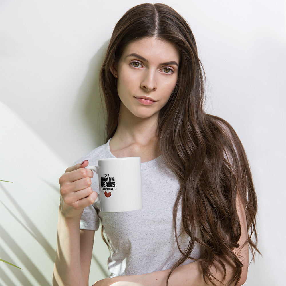 I'm a human beans since 1999 - White glossy mug