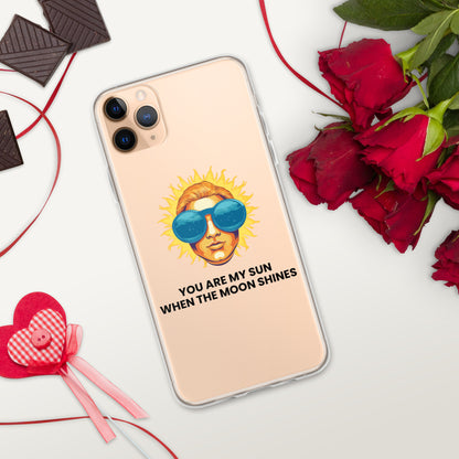 You are my sun when the moon shines - Clear Case for iPhone®