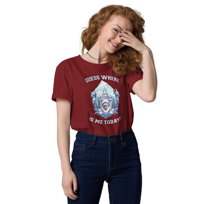 Guess where is me today? - Unisex organic cotton t-shirt