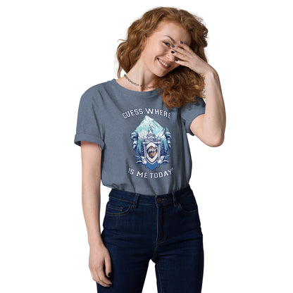 Guess where is me today? - Unisex organic cotton t-shirt